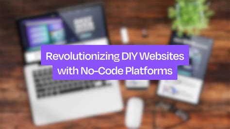 revolutionizing diy websites     future  web design