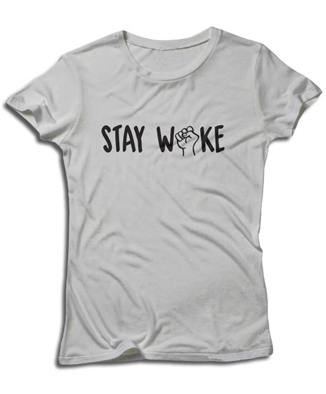 Stay Woke Anti Trump T Shirt