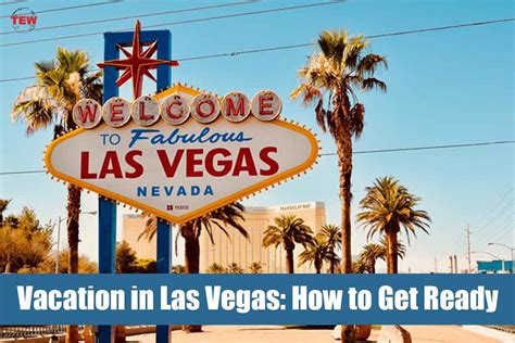 Vacation In Las Vegas - How To Get Ready | The Enterprise World