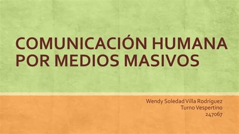 Comunicación Humana Por Medios Masivos Ppt