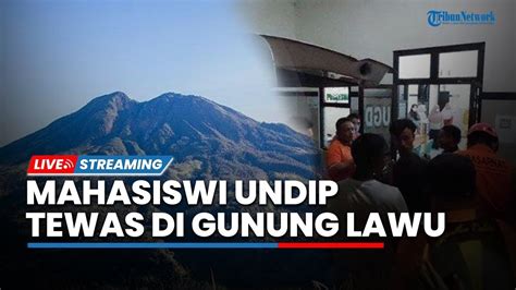 Mahasiswi UNDIP Meninggal Saat Mendaki Gunung Lawu Sempat Tak