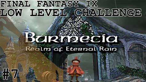 Burmecia Final Fantasy IX Low Level Challenge Ep 7 YouTube