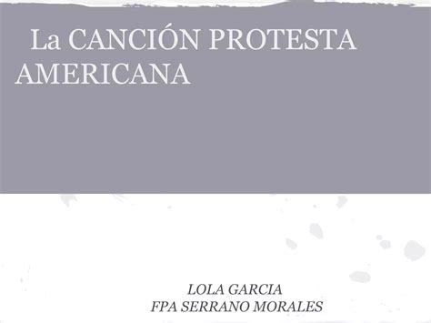 La Canci N Protesta Americana Ppt