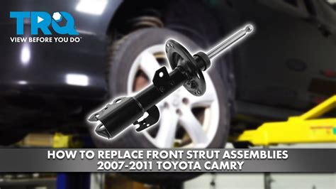 How To Replace Front Strut Assemblies 2007 2011 Toyota Camry 1A Auto