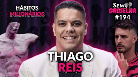 Thiago Reis Vendas Mentalidade e Hábitos Milionários Sem Groselha