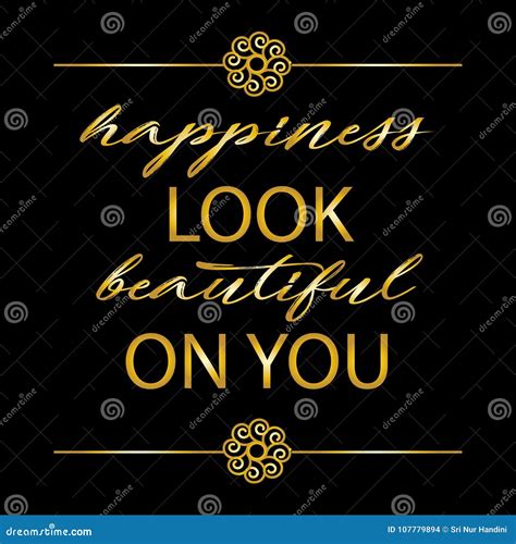 Happiness Look Beautiful On You Stock Vector Illustration Of Ornate