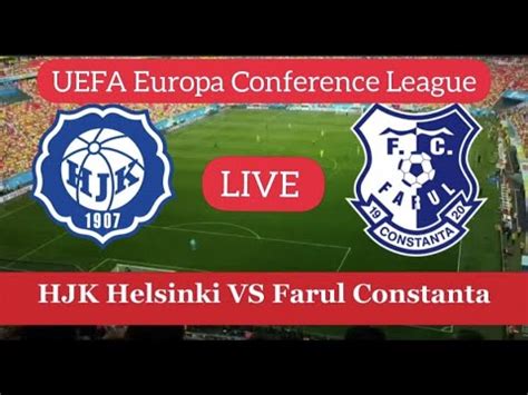 HJK Helsinki VS Farul Constanta Live Match UEFA Europa Conference