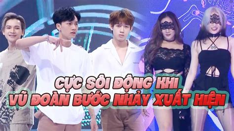 Các Dancer Vũ Đoàn Bước Nhảy Nhảy “cực Cháy” Làm Dàn Khách Mời đứng