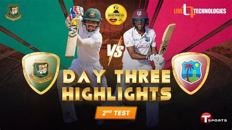 Full Highlights Bangladesh Vs West Indies 2nd Test Day 03 West