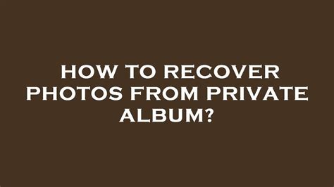 How To Recover Photos From Private Album YouTube