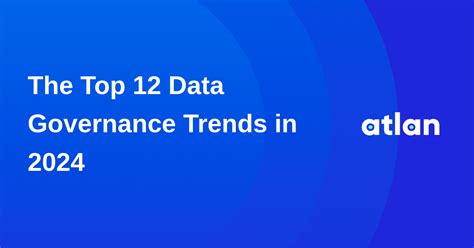 The Top 12 Data Governance Trends In 2024