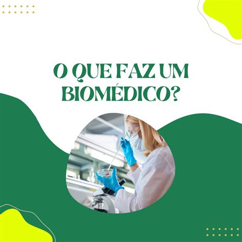 O Que é Biomedico Faz - 7