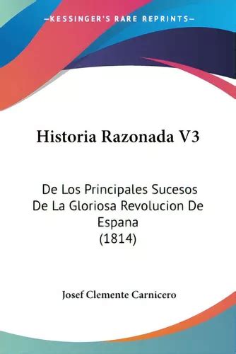 Historia Razonada V De Los Principales Sucesos De La Gloriosa