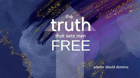 The Truth That Sets Men Free YouTube