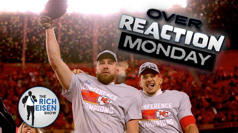 Overreaction Monday Part 1 Rich Eisen Talks Bengals Chiefs 49ers