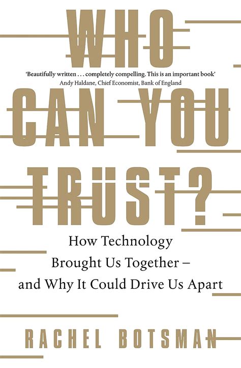 Who Can You Trust How Technology Brought Us Together And Why It