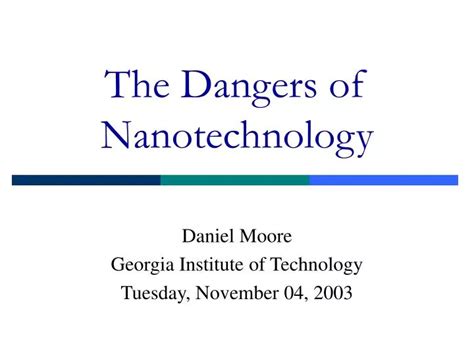 Ppt The Dangers Of Nanotechnology Powerpoint Presentation Free