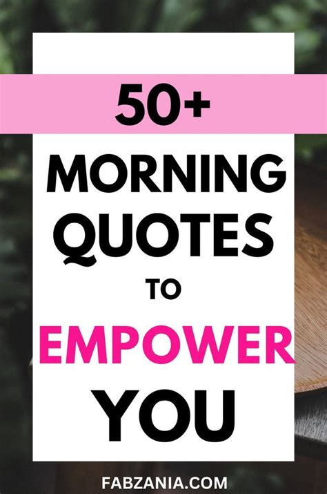 Good Morning Quotes To Empower You For The Day Inspirational