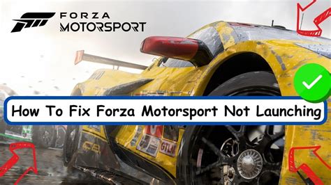 How To Fix Forza Motorsport Not Launching Black Screen Not Opening