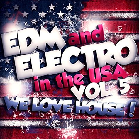 Amazon Musicでvarious Artistsのedm And Electro In The Usa Vol 5を再生する