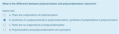 Solved What Is The Difference Between Polymerization And