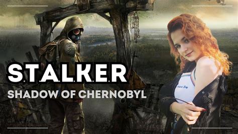 СТАЛКЕР ТЕНЬ ЧЕРНОБЫЛЯ | STALKER SHADOW OF CHERNOBYL | СТРИМ 1 - YouTube