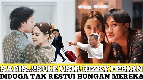 Sadis Sule Usir Rizky Febian Diduga Tak Restui Hubungan Mereka Youtube