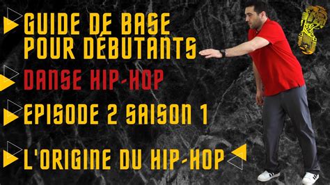 Danser Le Hip Hop Seul Tutoriel Par Kamel E S L Origine Du Hip Hop