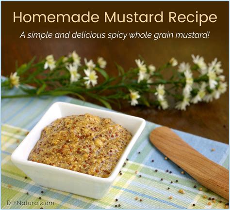 Homemade Mustard Recipe: A Simple and Delicious Whole Grain Mustard