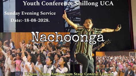 Nachoonga Unshakable Youth Conference Shillong Church Uca