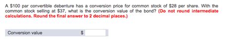 Solved A Par Convertible Debenture Has A Conversion Chegg