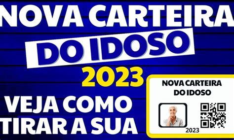 É OFICIAL NOVA CARTEIRA DO IDOSO 2023 PASSO A PASSO DE COMO