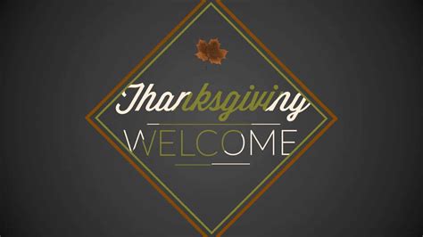 Welcome (Thanksgiving) – Freebridge Media