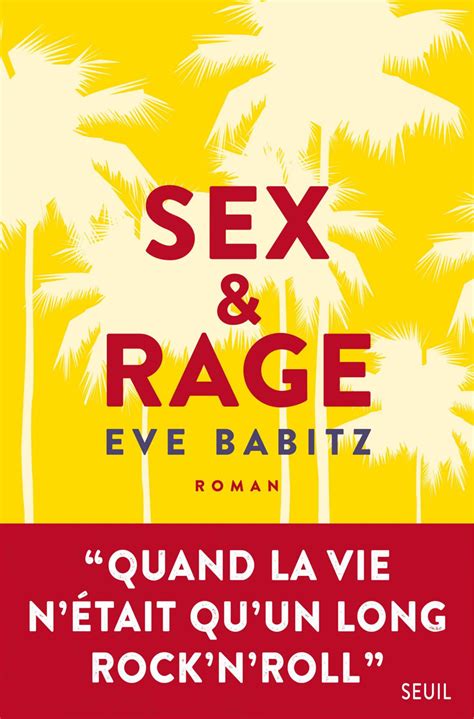 Sex Rage Eve Babitz L A Woman La Grande Parade