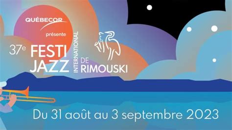 Festi Jazz International De Rimouski Lineup Aug Sep