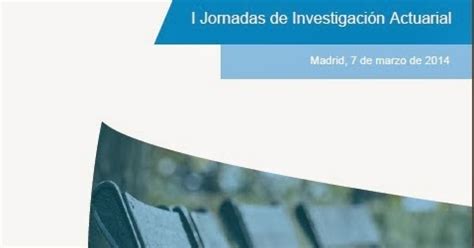 I Jornadas De Investigaci N Actuarial Icea Uc M