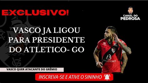 Exclusivo Vasco Ja Entrou Em Contato Clube Para Ter Atacante