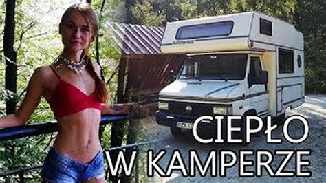 Vlog Jesien W Kamperze Spos B Na Pozyskanie Ciep A Wymiana Butli