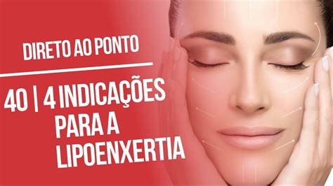 Indica Es Para A Lipoenxertia Direto Ao Ponto Youtube