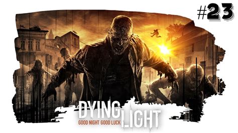 Zagrajmy W Dying Light Rewolwerowiec Rodze Stwo Cz Youtube