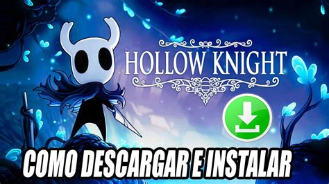 Hollow Knight Gratis Pc - Como Descargar e Instalar Hollow Knight para PC - YouTube