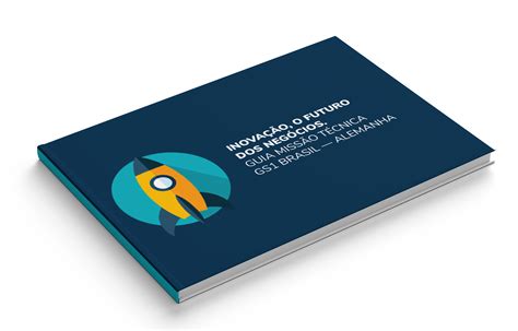 Inovação, o futuro dos negócios. Guia Missão Técnica GS1 Brasil — Alemanha