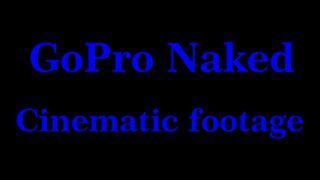 GoPro HERO6 Naked Cinematic FPV