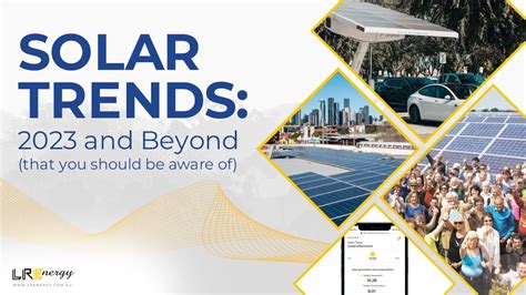 Solar Trends: 2023 and Beyond