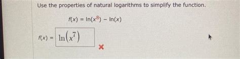 Solved Use the properties of natural logarithms to simplify | Chegg.com 