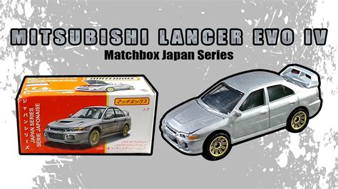 301 Mitsubishi Lancer Evolution IV Matchbox Japan Series YouTube