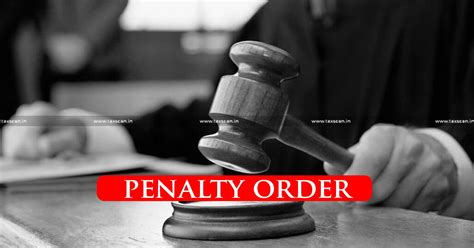 Filing Appeal Against Penalty Order Instead Of Assessment Order