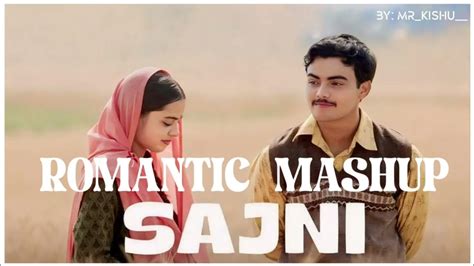 Sajni Mashup 2024 Arijit Singh Mashup Lofi Song 🎧 Sajni Re