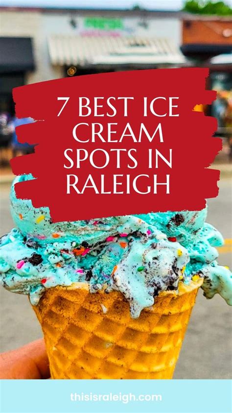 Where To Get The Best Ice Cream In Raleigh 7 Spots To Indulge Best