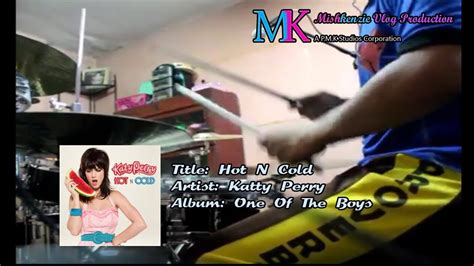 Katty Perry Hot N Cold Drum Cover YouTube